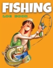 Fishing Log Book Kids and Teenagers : Amazing Fishing Journal Notebook for Teens and Kids, Track Your Fishing Trips, Fish Catches and the Ones That Got Away - Book