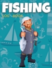 Fishing Log Book Kids and Teenagers : Fishing Journal Notebook for Teens and Kids, Track Your Fishing Trips, Fish Catches and the Ones That Got Away - Book