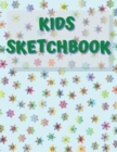 Sketchbook For Kids : Amazing Notebook for Drawing, Writing, Painting, Sketching or Doodling, 122 Pages, 8.5x11 Sketch Book for Kids with Blank Paper for Drawing, Doodling or Sketching - Book