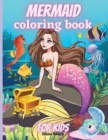 Mermaid Coloring Book For Kids : Amazing Coloring Book with Mermaids and Sea Creatures - Book
