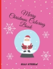 Merry Christmas Coloring Book : Awesome Children's Christmas Gift or Present for Toddlers & Kids - Book