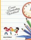 Cursive Handwriting Workbook : This gorgeous cursive handwriting workbook contains over 112 pages for - Book