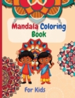 Mandala Coloring Book For Kids : Amazing Mandala Coloring Book For Kids With Big Mandalas to color, for ages4-8,8-12. - Book