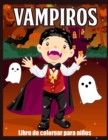 Vampiros Libro de Colorear : Lindo y Divertido Libro de Colorear de Vampiros para Ninos (Paginas Faciles y Relajantes) - Book
