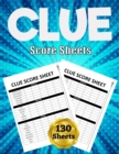 Clue Score Sheets : 130 Large Score Pads for Scorekeeping - Clue Score Cards Clue Score Pads with Size 8.5 x 11 inches (Clue Score Book) - Book
