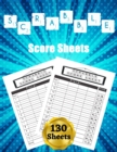 Scrabble Score Sheets : 130 Large Score Pads for Scorekeeping - Scrabble Score Cards - Scrabble Score Pads with Size 8.5 x 11 inches - Book