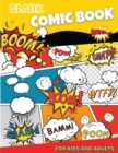 Blank Comic Book for Kids and Adults : 100 Fun Pages and Unique Templates, 8.5 x 11 Sketchbook, Amazing Blank Super Hero Comics Book - Book