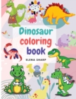 Dinosaur coloring book : wonderful dinosaur coloring book, ages2-4,4-8, with funny and big ilustrations. - Book