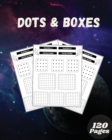 Dots and Boxes : 120 pages Large Book Pigs in a Pen, Dot to Dot Grids, Game of Dots - Book