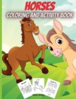 Horses Coloring And Activity Book : Amazing Children Activity Book for Girls & Boys, Dot-to-Dot, Mazes, Copy the picture and more - Book