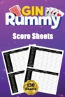 Gin Rummy Score Sheets : 130 Large Score Pads for Scorekeeping - Gin Rummy Score Cards Gin Rummy Score Pads with Size 6 x 9 inches - Book