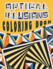 Optical Illusions Coloring Book : Coloring Book for Adults Featuring Mesmerizing Abstract Designs, Optical Illusion book for Adults, Visual Illusions - Book