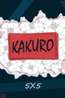 Kakuro 5 x 5 : Kakuro Puzzle Book, 200 Kakuro Puzzle Books for Adults - Book