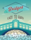 Bridges Easy to Hard : Hashi Puzzle Book, Bridges Puzzle Book, Japanese Number Puzzles - Book