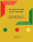 Hexagonal Graph Paper Notebook : Half Graph paper 5x5 -Half 1/4&#8243; Hexagon Graph Paper-126 pages, 8.5x11-Inches - Book