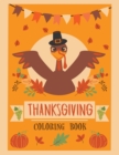 Thanksgiving Coloring Book : Easy Stress Relieving and Relaxation Coloring Pages for Kids and Adults - Book
