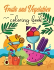 Fruit and Vegetable Coloring Book : Toddler Coloring Book, Early Learning Coloring Book for Kids, Fruits and Vegetable Books for Kids - Book
