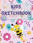 Sketchbook For Kids : Amazing Notebook for Drawing, Writing, Painting, Sketching or Doodling, 122 Pages, 8.5x11 Sketch Book for Kids with Blank Paper for Drawing, Doodling or Sketching with Cute Bees, - Book