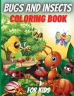 Bugs And Insects Coloring Book For Kids : Cute and Funny Bugs & insects Coloring Book Designs for Kids - Book