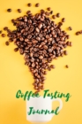 Coffee Tasting Journal : Coffee Notebook- Tasting Notebook -126 pages-6x9 - Book