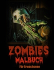 Zombies Malbuch : Malbuch fur Erwachsene und Jugendliche (Malbucher zum Entspannen und Stressabbau) - Book
