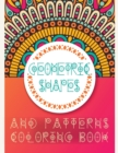 Geometric Shapes and Patterns Coloring Book : Unleash Your Creativity, Relaxing Abstract Designs, Geometric Patterns, Geometric Coloring Book - Book