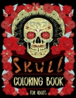 Skull Coloring Book for Adults : Coloring Book for Adults and Teens for Stress Relief, Adult Skull Coloring Books, Sugar Skull Coloring Book - Book