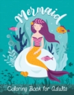 Mermaid Coloring Book for Adults : An Adult Coloring Book with Beautiful Fantasy Mermaids, Adult Coloring Books Mermaid - Book