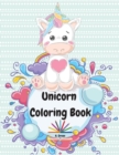 Unicorn Coloring Book : Cute Unicorn Designs for Kids Ages 4-8 Unicorns, Stars, Rainbows and More Magical Pages for Kids - Book