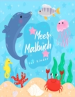 Meer Malbuch : Erstaunliche Meerestiere und Unterwasser-Meereslebewesen, ein Malbuch fur Kinder mit erstaunlichen Meerestieren (Ozean-Aktivitatsbuch fur Jungen und Madchen) - Book