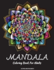 Mandala Coloring Book For Adults : Coloring Pages for Meditation, Relaxation & Happiness with Stress Relieving Mandala Designs (100 Pages of Coloring Therapy For Teens and Adults) - Book