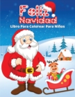 Feliz Navidad Libro Para Colorear Para Ninos : Hermosa coleccion navidena 60 dibujos navidenos listos para colorear para ninos y ninas Regalo de Navidad para ninos y ninas de 4 a 8 anos, 9 a 12 anos P - Book