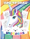 How to Draw Unicorns : A Step-By-Step Drawing Activity Book For Kids To Learn How To Draw Unicorns Using The Grid Copy Method Bonus Amazing Unicorn Coloring Pages. - Great Gift for Kids Perfect For Gi - Book