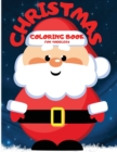 Christmas Coloring Book For Toddlers : Amazing Toddler Christmas Coloring Book 100 Big Wonderful Christmas Coloring Pages Including Santa Claus, Reindeer, Snowman, Elves&Christmas Trees Designs&Illust - Book