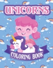 Unicorns Coloring Book : Unicorns Coloring Book, Fantasy Coloring Book, Animals Coloring Book, Stress Relieving and Relaxation Coloring Book, Ages 4-8, Books for Girls 4-8, Unicorn Kids Book - Book