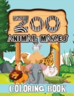 Zoo Animal Mazes Coloring Book : Animal Coloring Book, Patterns Coloring Book, Stress Relieving and Relaxation Coloring Book, Mazes Coloring Book - Book