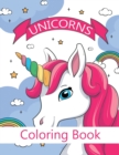 Unicorns Coloring Book : Unicorns Coloring Book, Fantasy Coloring Book, Animals Coloring Book, Stress Relieving and Relaxation Coloring Book, Ages 4-8, 8-12, Books for Girls 4-8, Unicorn Kids Book - Book
