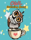 Owl Coloring Book for Adults : Stress Relieving and Relaxing Designs, An Adult Coloring Book Full of Fun Owl Designs - Book