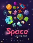Space Coloring Book : My First Big Book of Outer Space, Fantastic Outer Space Coloring with Planets, Astronauts, Space Ships, Rockets and More, Astronomy Coloring Book - Book