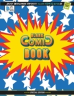 Blank Comic Book : Create Your Own Comics with this Comic Book Journal Notebook - 120 Pages of Fun and Unique Templates - A Large 8.5 x 11 Notebook and Sketchbook for Kids and Adults to Unleash Creati - Book
