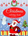 Christmas coloring book for kids : Charming Coloring Book for Children 2-4 Years - Perfect Gift for Toddlers & Kids - Easy Christmas Coloring Design - 50 Beautiful coloring pages with Santa Claus, Chr - Book