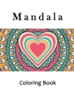 Mandala Coloring Book : Adult Hearts Mandala Coloring Book, Mindfulness Heart Mandalas for Stress Relief and Relaxation - Book