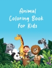 Animal Coloring Book for Kids : Children Activity Books, Early Learning for Toddlers, Kids Coloring Books - Book