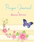 Prayer Journal - Bible Study : A 3 Month Guide To Prayer, Praise and Thanks, A Prayer Journal of God's Faithfulness - Book