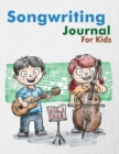 Songwriting Journal for Kids : Dual Wide Staff Manuscript Sheets and Wide Ruled/Lined Songwriting Paper Journal For Kids and Teens - Book