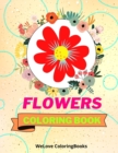 Flowers Coloring Book : Awesome Flowers Coloring Book Adorable Flowers Coloring Pages for Kids 25 Incredibly Cute and Lovable Flowers - Book