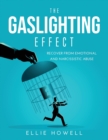 The Gaslighting Effect : Recover from Emotional and Narcissistic Abuse - Book