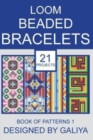 Loom Beaded Bracelets. Book of Patterns 1 : 21 Projects - Book