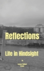 Reflections : Life in Hindsight - Book