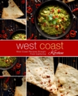 West Coast Kitchen : West Coast Recipes Straight from California - Book